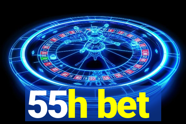 55h bet